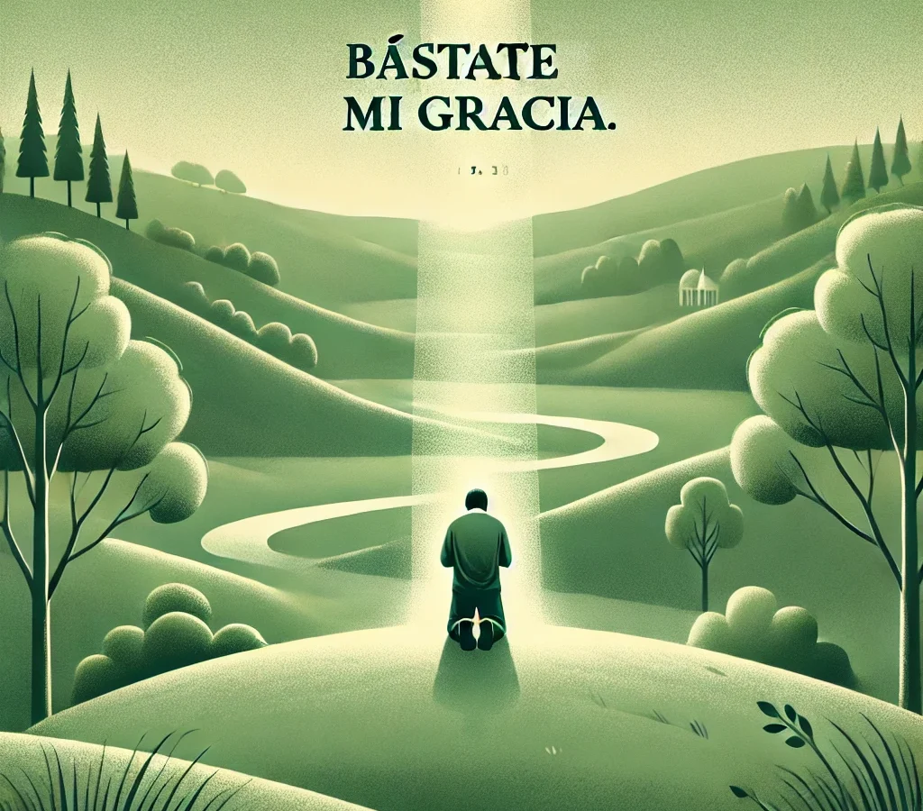 [Prédica Cristiana] Bástate mi gracia