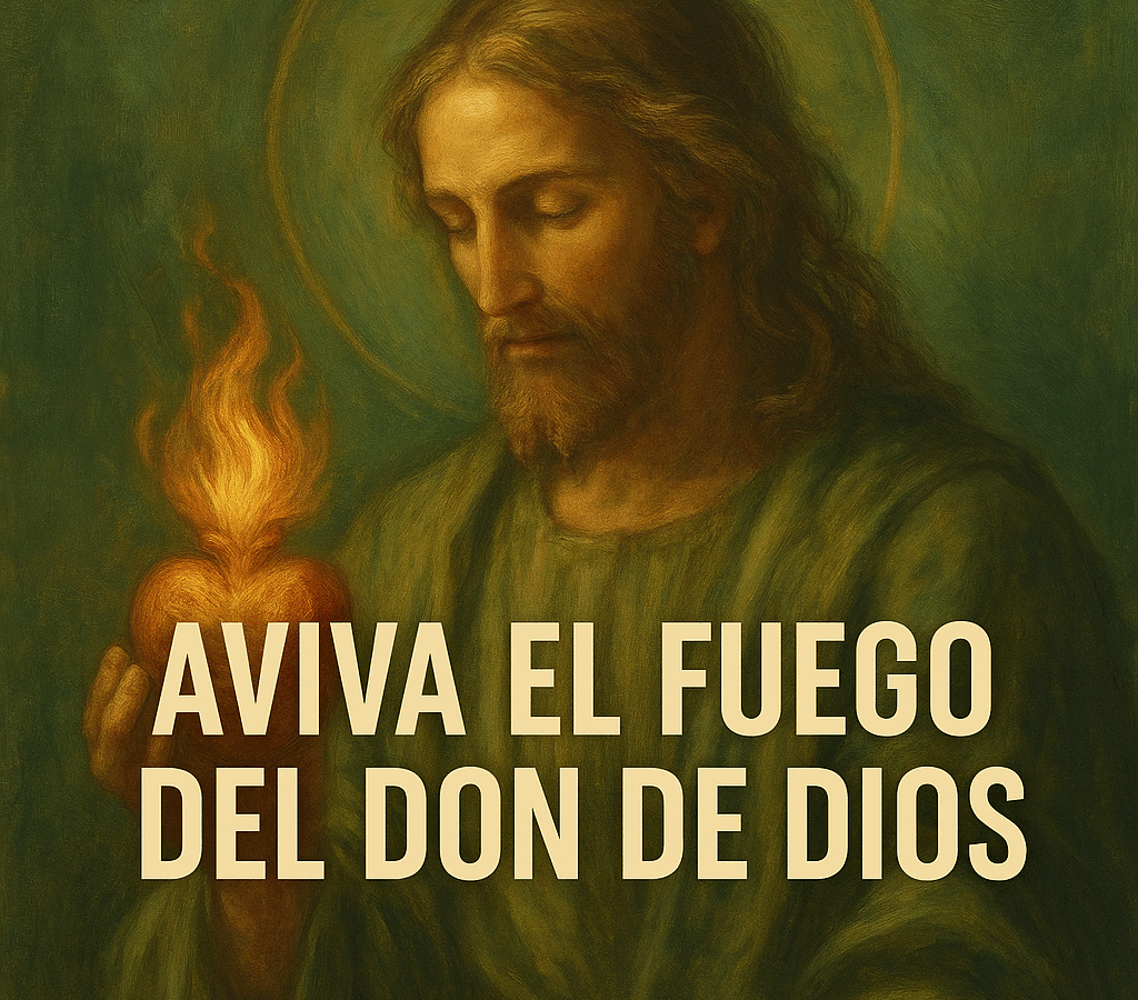 [Bosquejo] Aviva el Fuego del Don de Dios