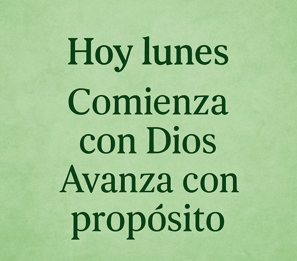 [Mensaje Cristiano] Hoy Lunes