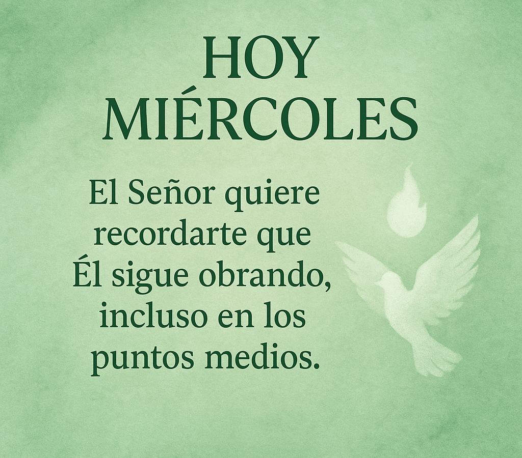 [Mensaje Cristiano] Hoy Miércoles