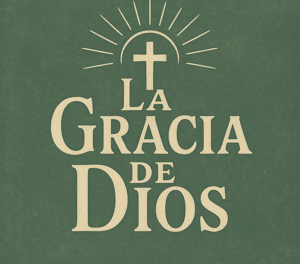[Prédica Cristiana] La Gracia de Dios