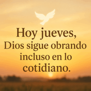 Lee más sobre el artículo [Mensaje Cristiano] Hoy Jueves