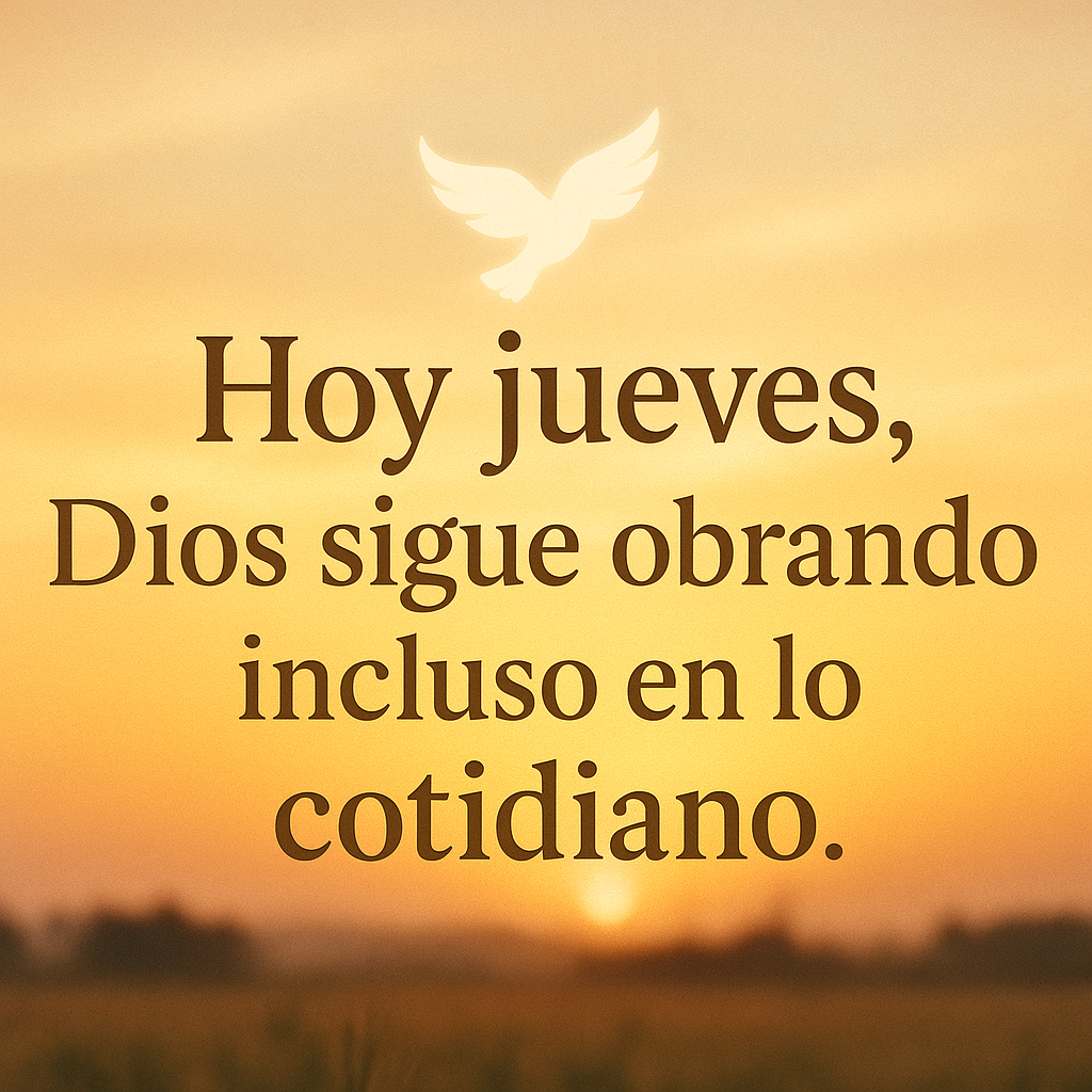 En este momento estás viendo [Mensaje Cristiano] Hoy Jueves