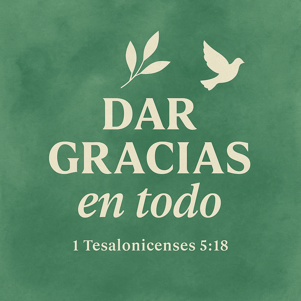 En este momento estás viendo [Mensaje Cristiano] de Acción de Gracias
