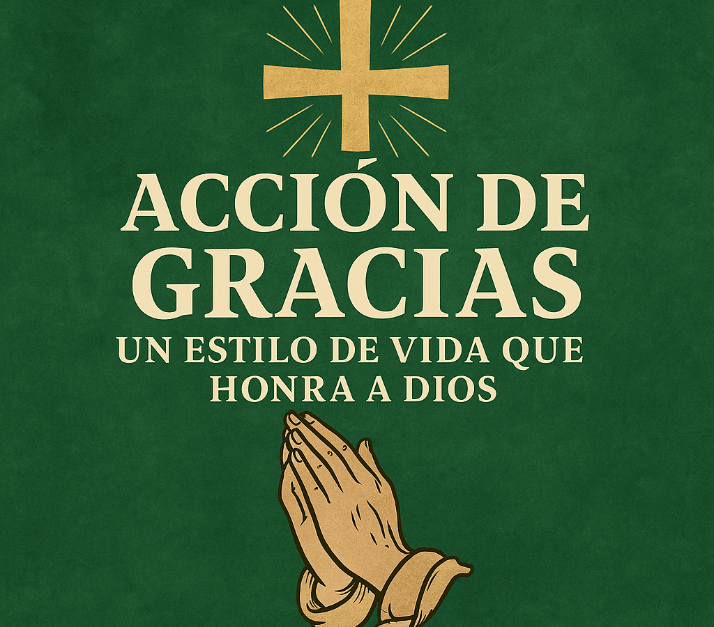 [Prédica Cristiana] Acción de Gracias