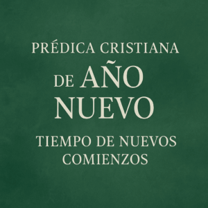 [Prédica Cristiana] de Año Nuevo.